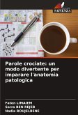 Parole crociate: un modo divertente per imparare l'anatomia patologica Parole crociate: un modo divertente per imparare l'anatomia patologica