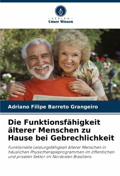 Die Funktionsfähigkeit älterer Menschen zu Hause bei Gebrechlichkeit - Grangeiro, Adriano Filipe Barreto