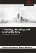 Thinking, Building and Living the City - Bild 1