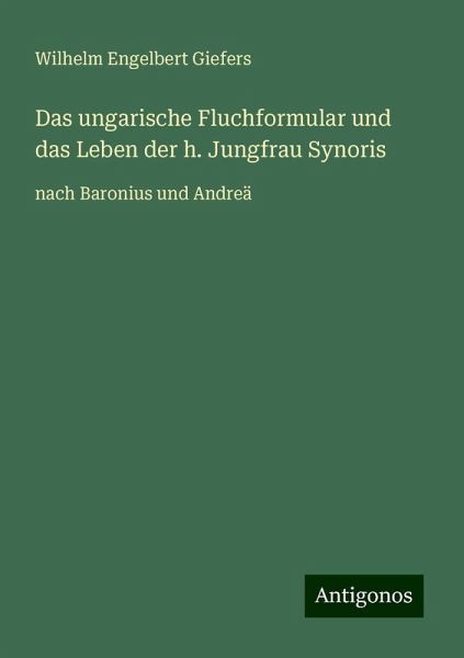 Das ungarische Fluchformular und das Leben der h. Jungfrau Synoris