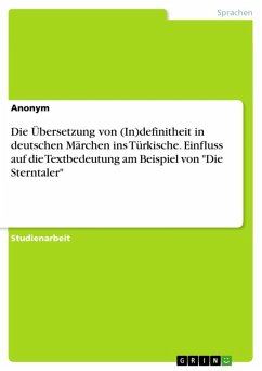 Die Übersetzung von (In)definitheit in deutschen Märchen ins Türkische. Einfluss auf die Textbedeutung am Beispiel von 