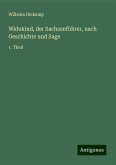 Widukind, der Sachsenführer, nach Geschichte und Sage