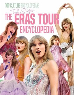 Taylor Swift's the Eras Tour Encyclopedia - Bolte, Mari