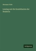Lessing und die Komödianten der Neuberin Lessing und die Komödianten der Neuberin