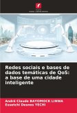 Redes sociais e bases de dados temáticas de QoS: a base de uma cidade inteligente