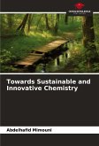 Towards Sustainable and Innovative Chemistry