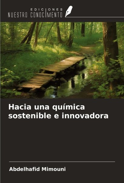 Hacia una química sostenible e innovadora Hacia una química sostenible e innovadora