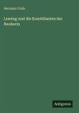 Lessing und die Komödianten der Neuberin Lessing und die Komödianten der Neuberin
