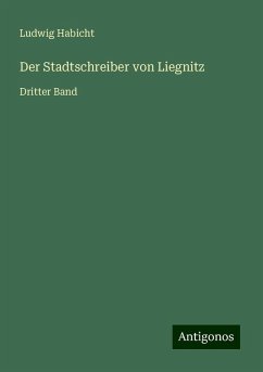 Der Stadtschreiber von Liegnitz - Habicht, Ludwig