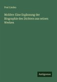 Molière: Eine Ergänzung der Biographie des Dichters aus seinen Werken