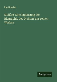 Cover Molière: Eine Ergänzung der Biographie des Dichters aus seinen Werken