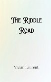 The Riddle Road The Riddle Road