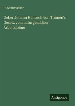 Cover Ueber Johann Heinrich von Thünen's Gesetz vom naturgemäßen Arbeitslohne