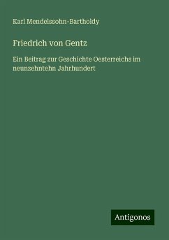 Friedrich von Gentz - Mendelssohn-Bartholdy, Karl