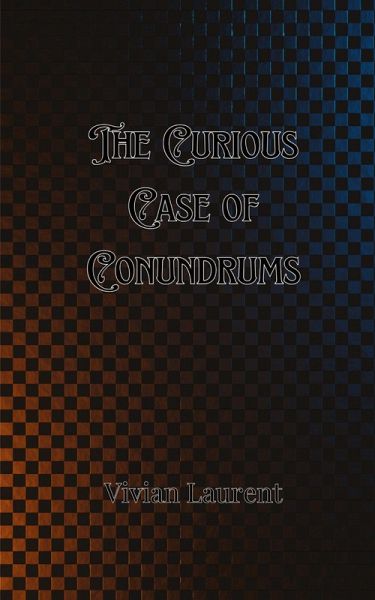 The Curious Case of Conundrums The Curious Case of Conundrums