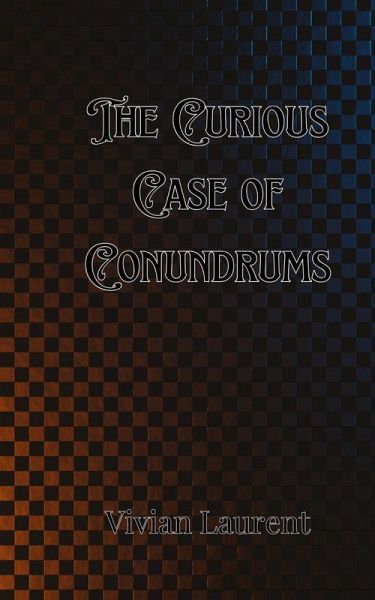 The Curious Case of Conundrums The Curious Case of Conundrums