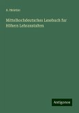 Mittelhochdeutsches Lesebuch fur Höhers Lehranstalten Mittelhochdeutsches Lesebuch fur Höhers Lehranstalten