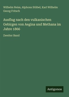 Cover Ausflug nach den vulkanischen Gebirgen von Aegina und Methana im Jahre 1866