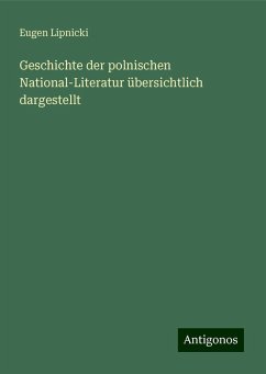 Geschichte der polnischen National-Literatur übersichtlich dargestellt - Lipnicki, Eugen