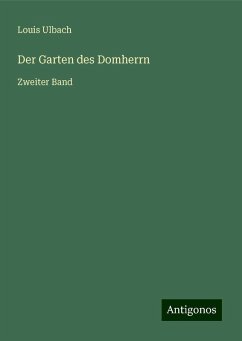 Der Garten des Domherrn - Ulbach, Louis