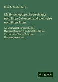 Die Hymenopteren Deutschlands nach ihren Gattungen und theilweise nach ihren Arten