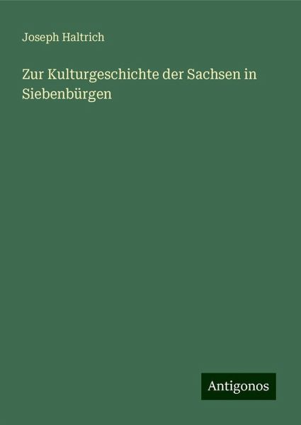 Zur Kulturgeschichte der Sachsen in Siebenbürgen