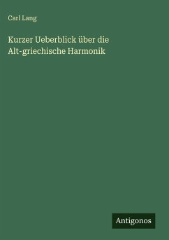 Cover Kurzer Ueberblick über die Alt-griechische Harmonik