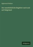 Der unentbehrliche Begleiter nach und auf Helgoland