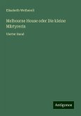 Melbourne House oder Die kleine Märtyrerin Melbourne House oder Die kleine Märtyrerin