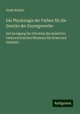 Die Physiologie der Farben für die Zwecke der Kunstgewerbe Die Physiologie der Farben für die Zwecke der Kunstgewerbe