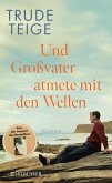 Und Großvater atmete mit den Wellen  (Mängelexemplar)