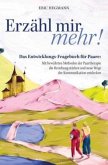 Erzähl mir mehr! Erzähl mir mehr!