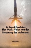 Die SpaceX-Revolution: Die SpaceX-Revolution: