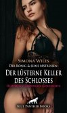Der König und seine Mätressen: Der lüsterne Keller des Schlosses Historisch Erotische Geschichte + 1 weitere Geschicht Der König und seine Mätressen: Der lüsterne Keller des Schlosses Historisch Erotische Geschichte + 1 weitere Geschicht