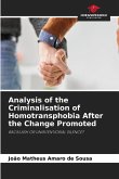 Analysis of the Criminalisation of Homotransphobia After the Change Promoted Analysis of the Criminalisation of Homotransphobia After the Change Promoted
