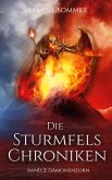 Die Sturmfels Chroniken Band 2: Dämonenzorn Die Sturmfels Chroniken Band 2: Dämonenzorn
