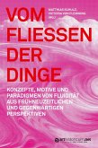 Vom Fließen der Dinge Vom Fließen der Dinge