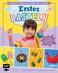 Erstes Basteln - Das Bastelbuch für Kinder ab 2 Jahren - Möller, Stefanie;Krupa, Janine