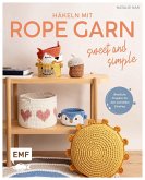 Häkeln mit Rope-Garn super easy - Sweet & Simple Häkeln mit Rope-Garn super easy - Sweet & Simple
