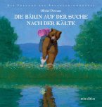 Die Bärin auf der Suche nach der Kälte Die Bärin auf der Suche nach der Kälte