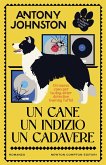 Un cane, un indizio, un cadavere (eBook, ePUB) Un cane, un indizio, un cadavere (eBook, ePUB)