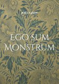 Ego sum Monstrum Ego sum Monstrum