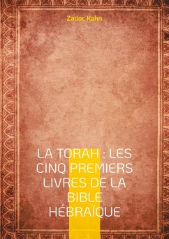 La Torah : Les cinq premiers livres de la Bible hébraïque - Kahn, Zadoc