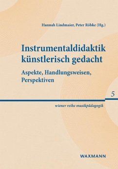 Instrumentaldidaktik künstlerisch gedacht