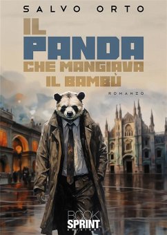 Il panda che mangiava il bambù (eBook, ePUB) - Orto, Salvo