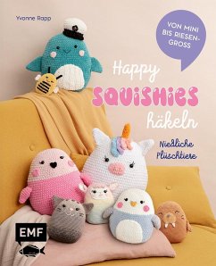 Cover Happy Squishies häkeln - Niedliche Plüschtiere für Squishmallow-Fans