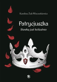 Cover Patrycjuszka. Stawka jest królestwo (eBook, ePUB)