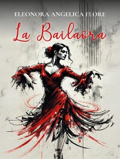 La Bailaora (eBook, ePUB) - Angelica Flore, Eleonora