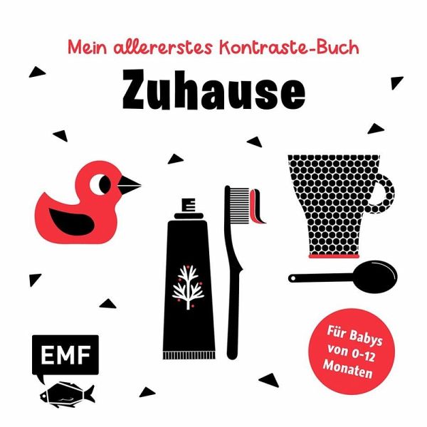Mein allererstes Kontraste-Buch: Zuhause - für Babys von 0-12 Monate Mein allererstes Kontraste-Buch: Zuhause - für Babys von 0-12 Monate