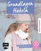 Häkeln kompakt - Grundlagen Häkeln. Mit Video-Anleitungen zu allen Techniken Häkeln kompakt - Grundlagen Häkeln. Mit Video-Anleitungen zu allen Techniken